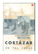 Un tal Lucas de  Julio Cortazar