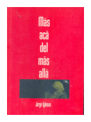 Mas aca del mas alla de  Jorge Iglesias