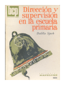 Direccion y supervision en la escuela primaria de  Dalilla Sperb