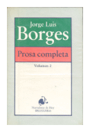 Prosa completa (Volumen 2) de  Jorge Luis Borges