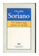 No habra mas penas ni olvido de  Osvaldo Soriano