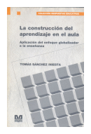 La construccion del aprendizaje en el aula de  Tomas Sanchez Iniesta