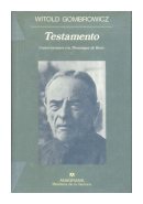 Testamento - Conversaciones con Dominique de Roux de  Witold Gombrowicz