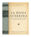 La reina guerrera (Tapa gris) de J. B. House