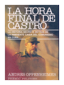 La hora final de Castro de  Andres Oppenheimer