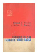 Desarrollo del plan escolar nucleo basico de  Roland C. Faunce - Nelson L. Bossing