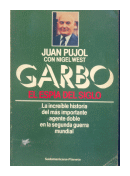 Garbo: El espia del siglo de  Juan Pujol - Nigel West