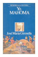 Yo, Mahoma de  Jos Mara Gironella