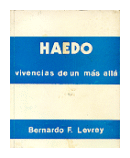 Haedo vivencias de un mas alla de  Bernardo F. Levrey