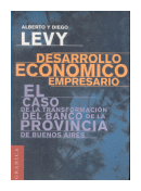 Desarrollo economico empresario de  Alberto Levy - Diego Levy