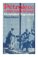 Petroleo: el mayor negocio del mundo de  Christopher Tugendhat