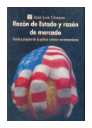 Razon de Estado y razon de mercado de  Jos Luis Orozco