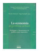 La economía argentina actual de  Marcelo Diamand - Hugo Nochteff