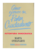 Como ejercer un poder ciudadano de  Marta Oyhanarte