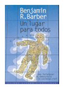 Un lugar para todos de  Benjamin R. Barber