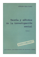 Teoria y metodos de la investigacion social (Tomo 1) de  Johan Galtung
