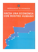 Hacia una economia con rostro humano de  Bernardo Kliksberg