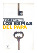 Los espias del papa de  Eric Frattini