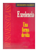 Excelencia: una forma de vida de  Heberto Mahon