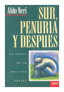 Sur, penuria y despues de  Aldo Neri