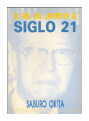 El rol del Japon en el siglo 21 de  Saburo Okita