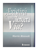 Existira una tercera via de  Mario Russak