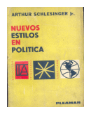 Nuevos estilos en politica de  Arthur Schlesinger Jr.