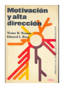 Motivacion y alta direccion de  Victor H. Vroom - Edward L. Deci