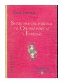 Supervision del personal de Oficinas publicas y empresas de  William R. Van Dersal