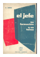 El jefe: su formacion y su tarea de  A. Carrard