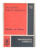 La lucha por el derecho de  Rudolph von Ihering