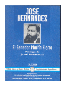 El senador Martin Fierro de  Jose Hernandez
