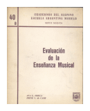 Evaluacion de la Enseanza Musical de  Ana L. Frega - Irene S. de Cash