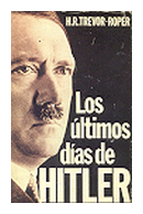 Los ultimos dias de Hitler de  H. R. Trevor Roper