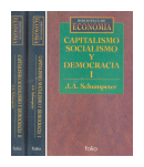 Capitalismo, socialismo y democracia (2 Tomos) de  J. A. Schumpeter