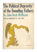 The Political Depravity of the Founding Fathers de  John Bach McMaster