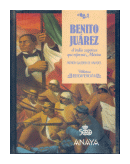 Benito Juarez el indio zapoteca que reformo Mexico de  Patricia Galerna de Valads