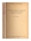 Expedicion de los catalanes y aragoneses contra turcos y griegos de  Francisco de Moncada