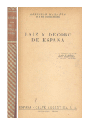 Raiz y decoro de espaa de  Gregorio Maraon