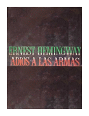 Adios a las armas de  Ernest Hemingway