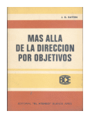 Mas alla de la direccion por objetivos de  J. D. Batten