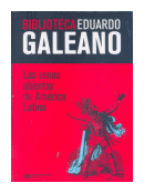 Las venas abiertas de America Latina de  Eduardo Galeano