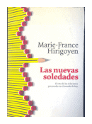 Las nuevas soledades: El reto de las relaciones personales en el mundo de hoy de  Marie-France Hirigoyen