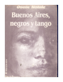 Buenos Aires, negros y tango de  Oscar Natale