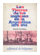 Las tierras de los ingleses en la Argentina 1870-1914 de  Eduardo Jose Miguez