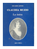 Claudia Muzio, La unica de  Eduardo Arnosi