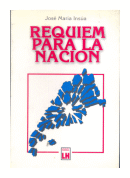 Requiem para la nacion de  Jose Maria Insua