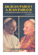 De Juan Pablo I a Juan Pablo II de  Jos Mara Javierre
