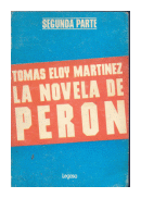 La novela de Peron (Segunda Parte) de  Tomas Eloy Martinez