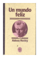 Un mundo feliz de  Aldous Huxley